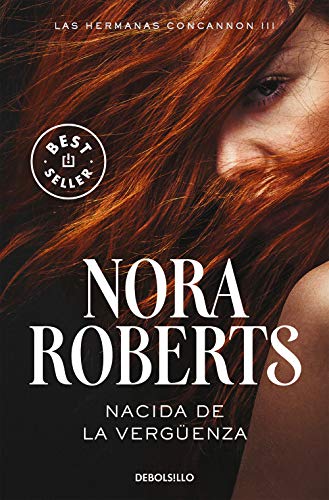 Nacida de la vergüenza / Born in Shame (Las Hermanas Concannon Trilogia / Born in Trilogy, Band 3) von DEBOLSILLO