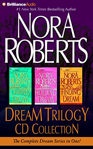 Nora Roberts Dream Trilogy CD Collection: Daring to Dream, Holding the Dream, Finding the Dream von Brilliance Audio