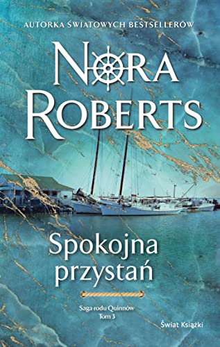 Saga rodu Quinnów Tom 3 Spokojna przystań Saga rodu Quinnów Tom 3 Spokojna przystań