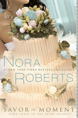 Savor the Moment (Bride Quartet, Band 3)