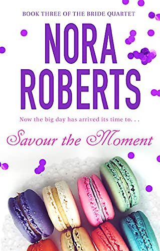 Savour The Moment: Number 3 in series (Bride Quartet)