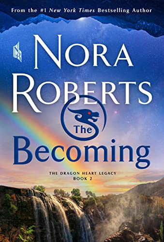 The Becoming: The Dragon Heart Legacy, Book 2 (Dragon Heart Legacy, 2)