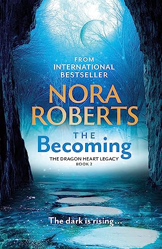 The Becoming: The Dragon Heart Legacy Book 2 The Becoming: The Dragon Heart Legacy Book 2