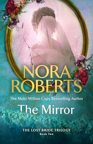 The Mirror (The Lost Bride Trilogy) von Piatkus