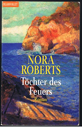 Töchter des Feuers: Roman (Die Irland-Trilogie, Band 1)