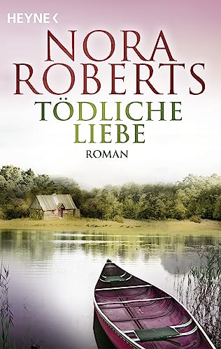 Tödliche Liebe: Roman