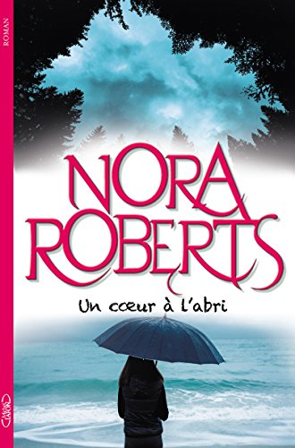 Un coeur à l'abri Un coeur à l'abri