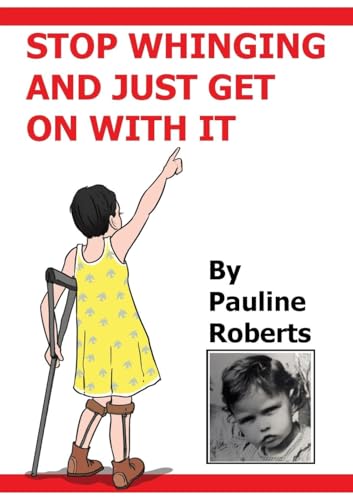 Stop whinging and just get on with it!!! My Life Growing up Stop whinging and just get on with it!!! My Life Growing up von Maple Publishers