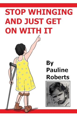 Stop whinging and just get on with it!!! My Life Growing up Stop whinging and just get on with it!!! My Life Growing up von Maple Publishers