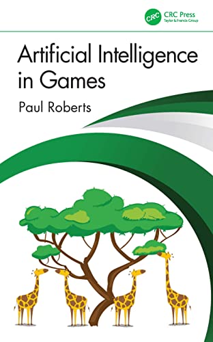 Artificial Intelligence in Games von CRC Press