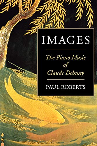 Images: The Piano Music of Claude Debussy (Amadeus)