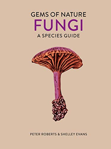 Fungi: A Species Guide (2) (Gems of Nature, Band 2)