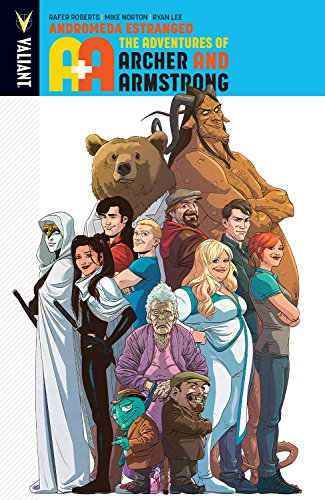 A&A: The Adventures of Archer & Armstrong Volume 3: Andromeda Estranged (A&A ADV OF ARCHER & ARMSTRONG TP) von Valiant Entertainment LLC