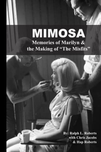 Mimosa: Memories of Marilyn & the Making of "The Misfits"