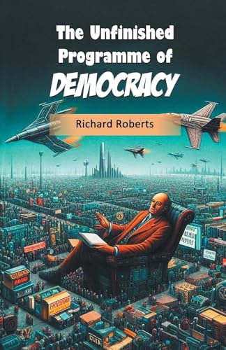 The Unfinished Programme Of Democracy von Double 9 Books