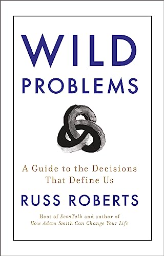 Wild Problems: A Guide to the Decisions That Define Us von John Murray One