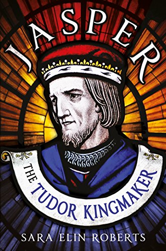 Jasper: The Tudor Kingmaker von Fonthill Media