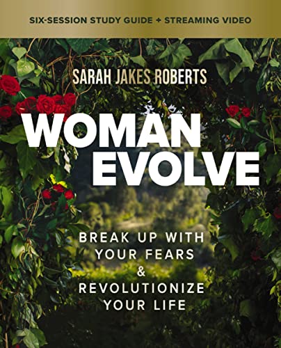 Woman Evolve Bible Study Guide plus Streaming Video: Break Up with Your Fears and Revolutionize Your Life von HarperCollins Christian Pub.