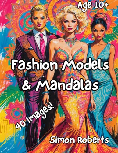 Fashion Models & Mandalas (Grumpy Bob's Colouring Books) von UNCLAS Publishing