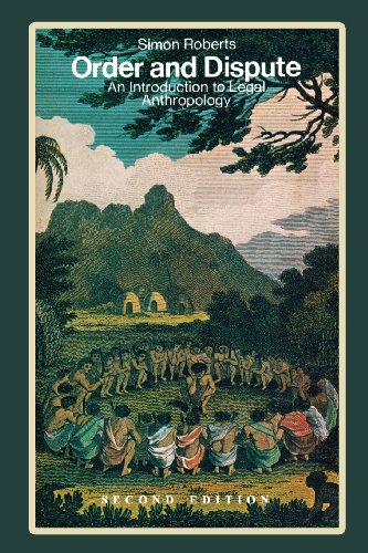 Order and Dispute: An Introduction to Legal Anthropology (Classics of Law & Society)