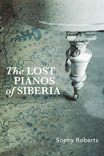 The Lost Pianos of Siberia