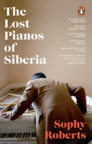The Lost Pianos of Siberia: A Sunday Times Paperback of 2021 von Penguin