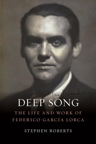 Deep Song: The Life and Work of Federico García Lorca: The Life and Work of Federico García Lorca von Reaktion Books
