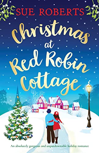 Christmas at Red Robin Cottage: An absolutely gorgeous and unputdownable holiday romance Christmas at Red Robin Cottage: An absolutely gorgeous and unputdownable holiday romance von Bookouture
