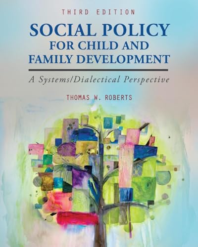 Social Policy for Child and Family Development: A Systems/Dialectical Perspective von Cognella Academic Publishing