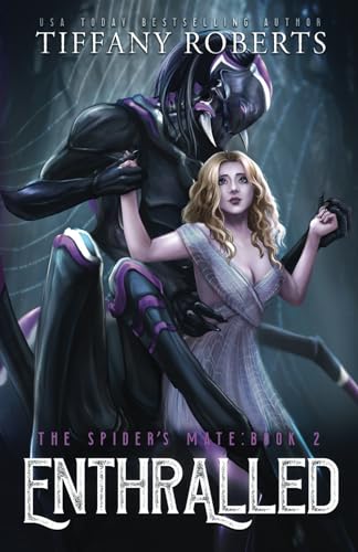 Enthralled: An Alien Romance Trilogy (The Spider's Mate, Band 2) von Independently published