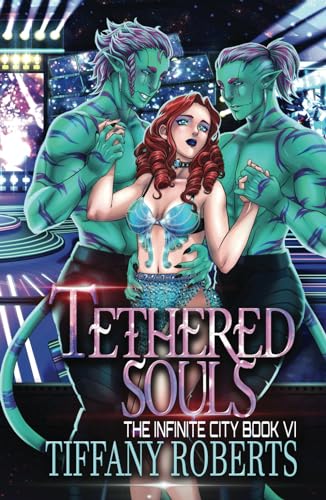Tethered Souls (The Infinite City, Band 6) von Independently published
