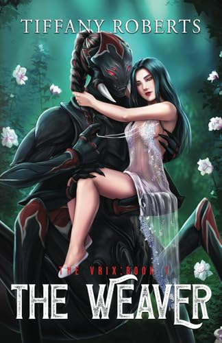 The Weaver (The Vrix, Band 1) von Tiffany Roberts