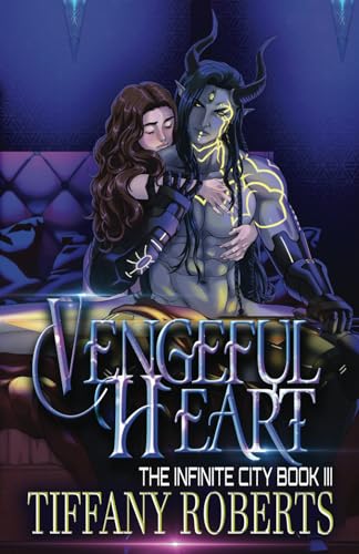 Vengeful Heart (The Infinite City, Band 3)