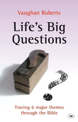 Life's Big Questions: Tracing 6 Major Themes Through the Bible von Inter-Varsity Press