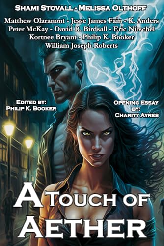 A Touch of Aether: An Urban Fantasy Anthology (William Joseph Roberts Presents, Band 6) von Three Ravens Publishing