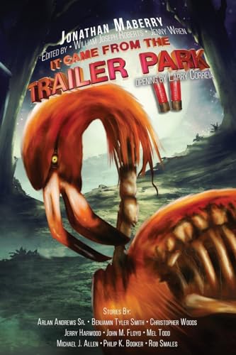 It Came From the Trailer Park: Volume 2 von Three Ravens Publishing