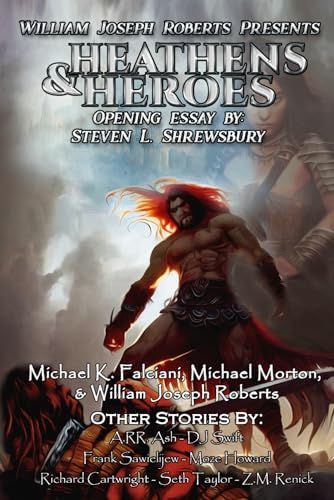 Heathens & Heroes (William Joseph Roberts Presents, Band 3)