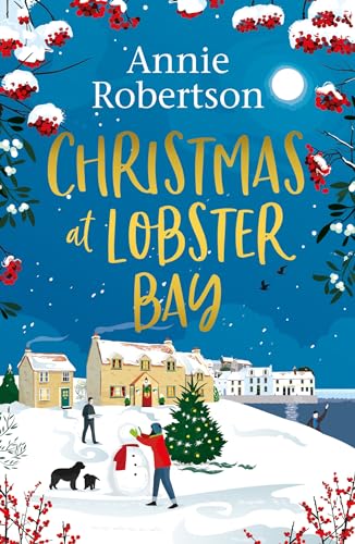 Christmas at Lobster Bay: The best feel-good festive romance to cosy up with this winter Christmas at Lobster Bay: The best feel-good festive romance to cosy up with this winter