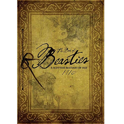 The Book of Beasties: A Scottish Bestiary of Old - Pocket Edition (The Great Clan Chief Series, Band 1) von Heritage of Scotland