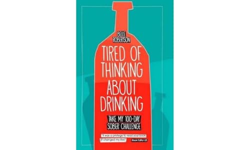 Tired of Thinking About Drinking: Take My 100-Day Sober Challenge