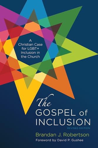 The Gospel of Inclusion, Revised Edition: A Christian Case for LGBT+ Inclusion in the Church von Cascade Books