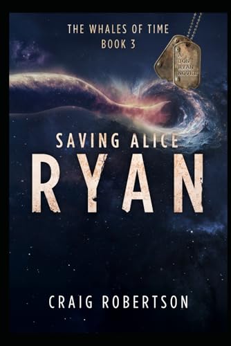 Saving Alice Ryan (The Whales of Time, Band 3) von Imagine-It Publishing