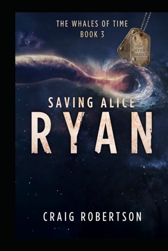 Saving Alice Ryan (The Whales of Time, Band 3) von Imagine-It Publishing