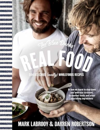 The Blue Ducks' Real Food