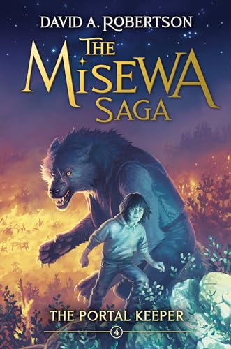 The Portal Keeper: The Misewa Saga, Book Four von Tundra Books