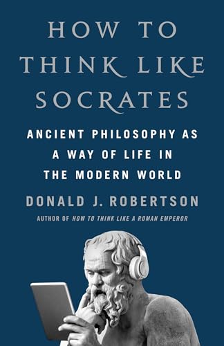 How to Think Like Socrates: Ancient Philosophy As a Way of Life in the Modern World How to Think Like Socrates: Ancient Philosophy As a Way of Life in the Modern World von St. Martin's Press