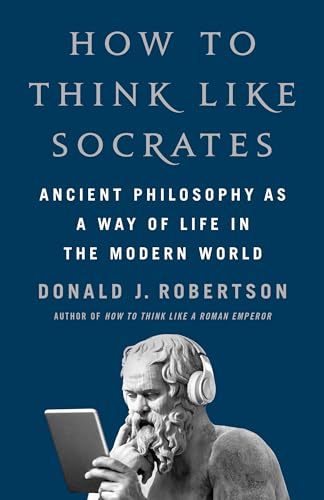 How To Think Like Socrates: Ancient Philosophy as a Way of Life in the Modern World von MACMILLAN