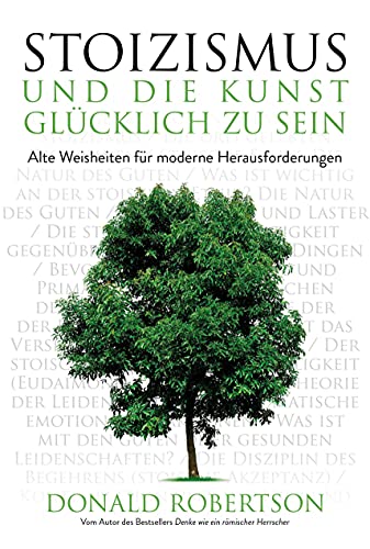 Stoizismus und die Kunst, glücklich zu sein: Alte Weisheiten für moderne Herausforderungen von Finanzbuch Verlag