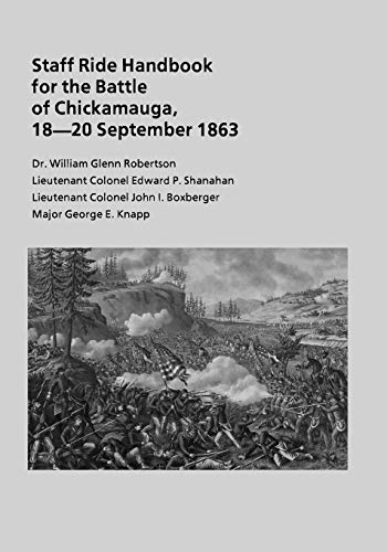 Staff Ride Handbook for the Battle of Chickamauga, 18-20 September 1863 von Createspace Independent Publishing Platform