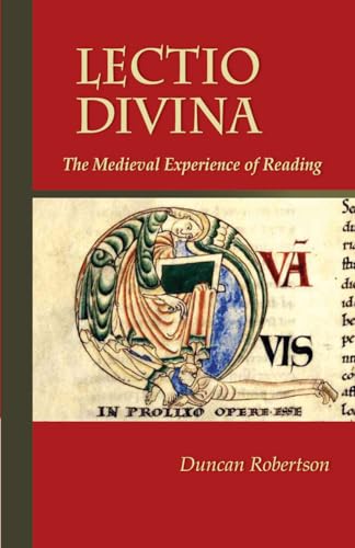 Lectio Divina: The Medieval Experience of Reading (Cistercian Studies Series, Band 238) von Liturgical Press